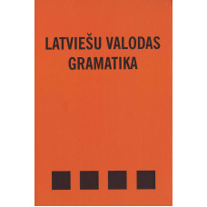 Latviešu valodas gramatika / Autoru kolektīvs