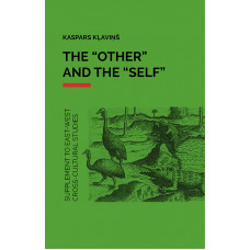 The “Other” and the “Self”: Supplement to East-West Cross- Cultural Studies / Kaspars Kļaviņš