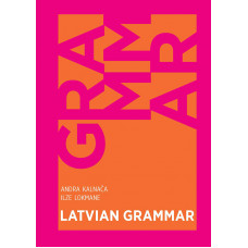 Latvian Grammar / Andra Kalnača, Ilze Lokmane