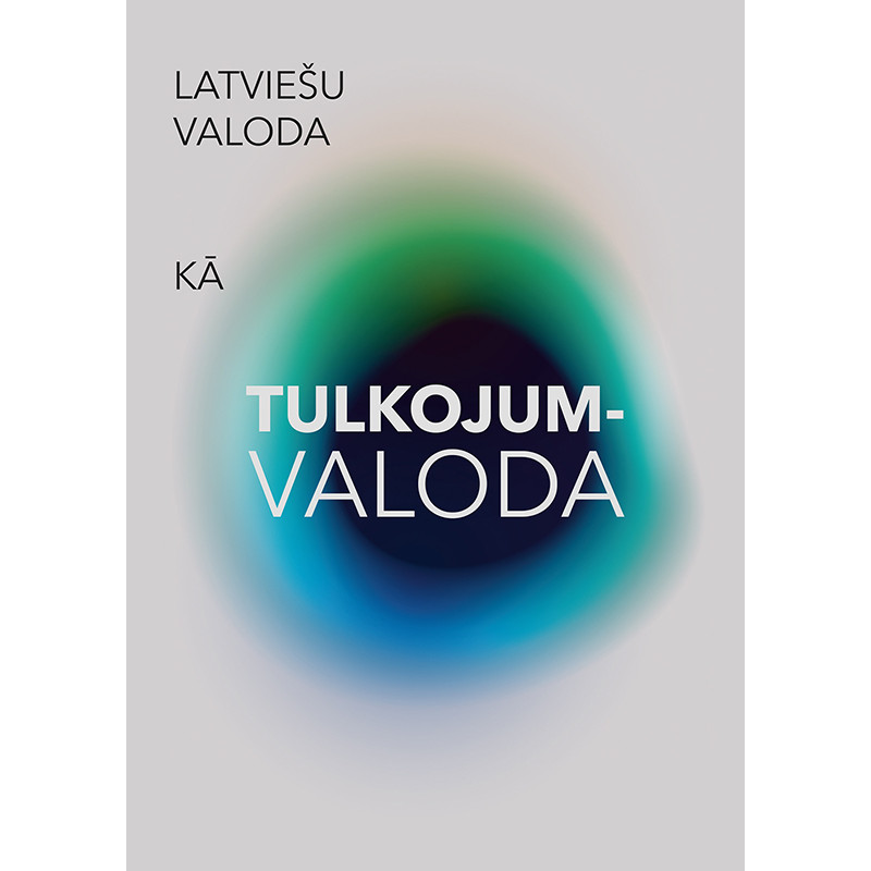 Latviešu valoda kā tulkojumvaloda /