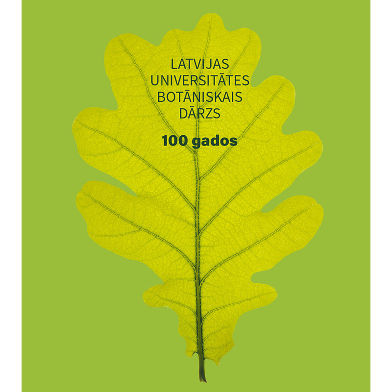 Latvijas Universitātes Botāniskais dārzs 100 gados /