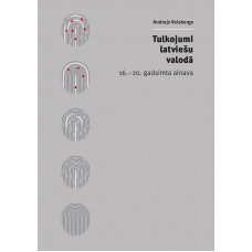 Tulkojumi latviešu valodā. 16.–20. gadsimta ainava / Andrejs Veisbergs