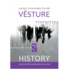 Latvijas Universitātes Žurnāls “Vēsture”. 2023/15 /