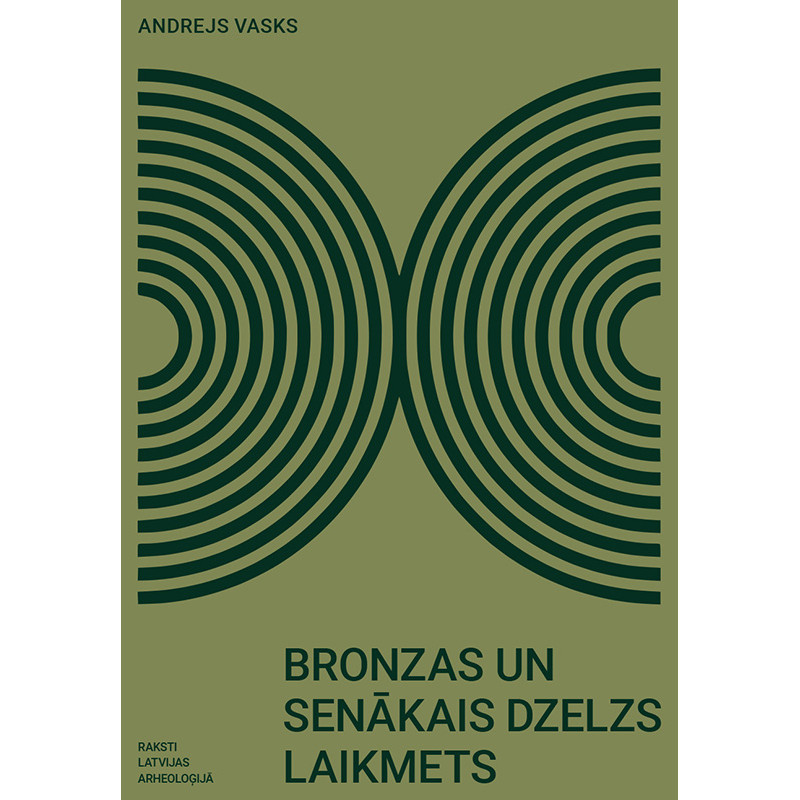 Bronzas un senākais dzelzs laikmets / Andrejs Vasks