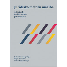 Juridisko metožu mācība. Astoņi soļi tiesību normu piemērošanā /