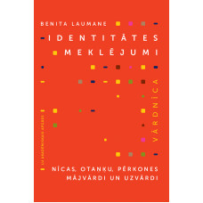 Identitātes meklējumi: Nīcas, Otaņķu, Pērkones mājvārdi un uzvārdi / Benita Laumane
