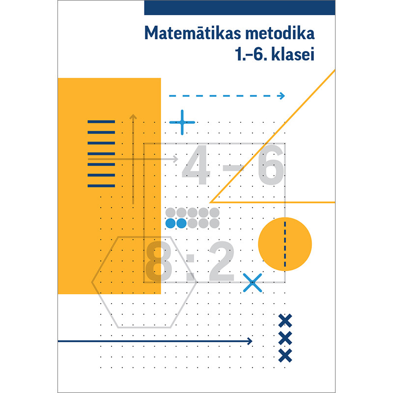 Matemātikas metodika 1.-6. klasei / Ilze France u. c.