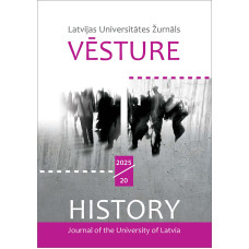 Latvijas Universitātes Žurnāls "Vēsture". 2025/20