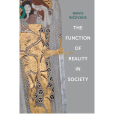 The Function of Reality in Society / Raivis Bičevskis