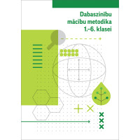 Dabaszinību mācību metodika 1.–6. klasei / Kārlis Greitāns, Ilze Cīrule, Andris Nikolajenko, Iveta Eglīte, Uldis Dzērve, Dace Namsone, Inese Dudareva