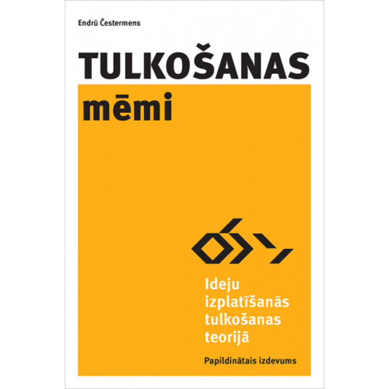 Tulkošanas mēmi. Ideju izplatīšanās tulkošanas teorijā / Endrū Čestermens