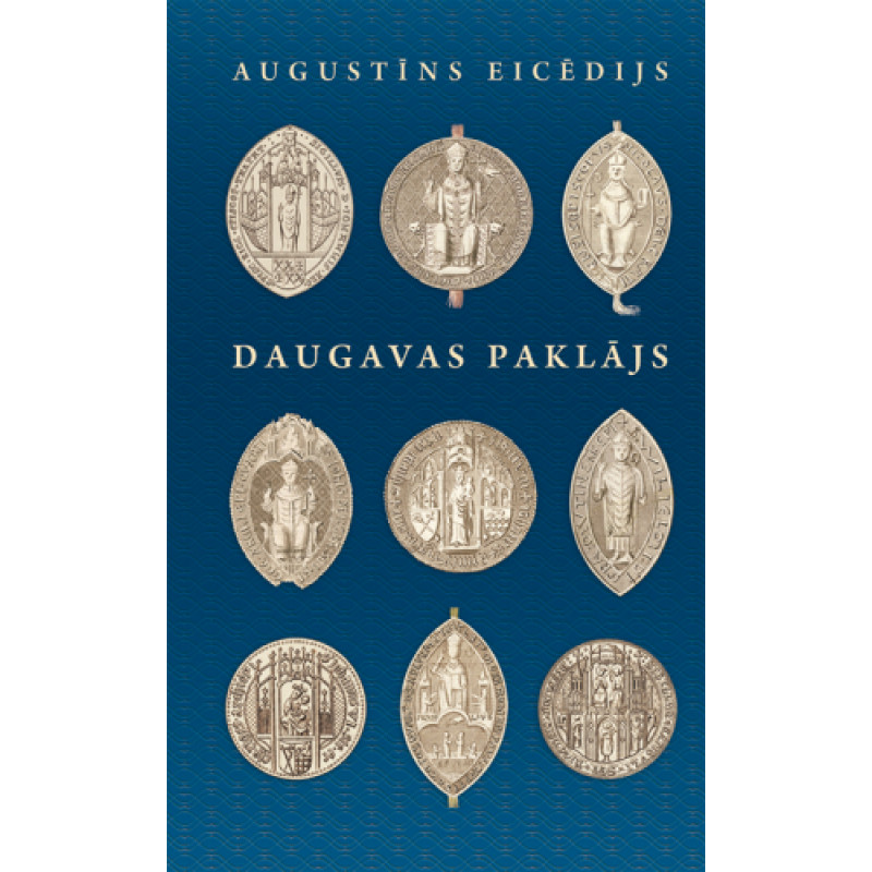 Augustīns Eicēdijs. Daugavas paklājs /