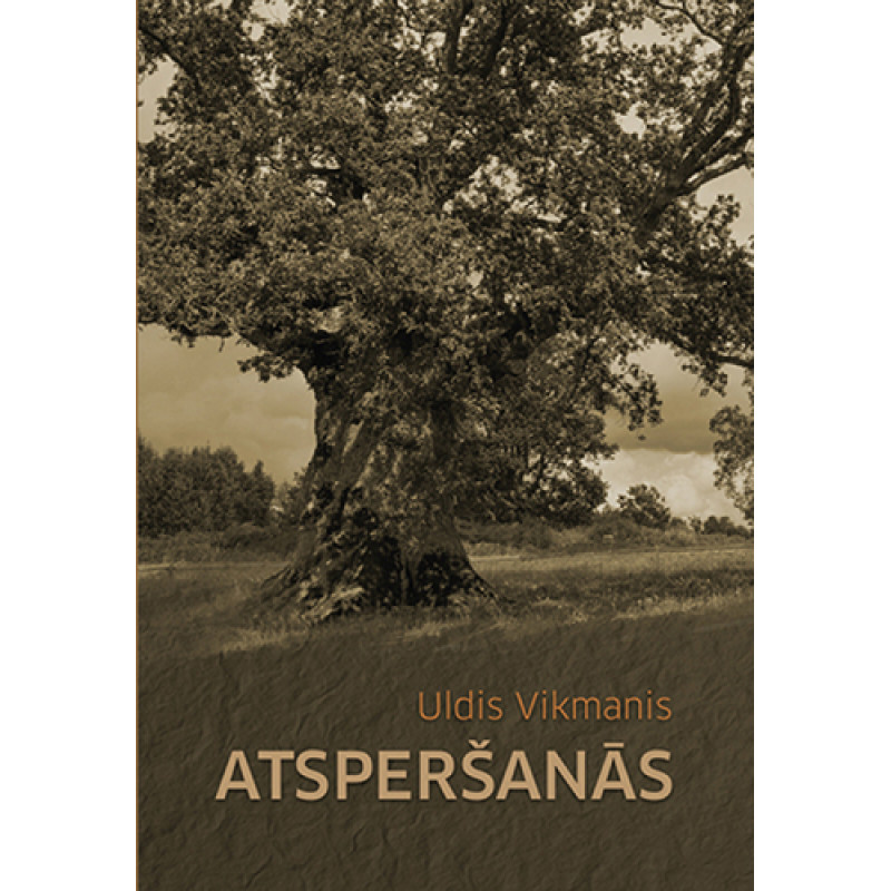 Atsperšanas / Uldis Vikmanis