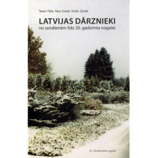 Latvijas dārznieki no sendienām līdz 20. gadsimta nogalei / Tarass Pūka, Ruta Zunde, Ilmārs Zunde